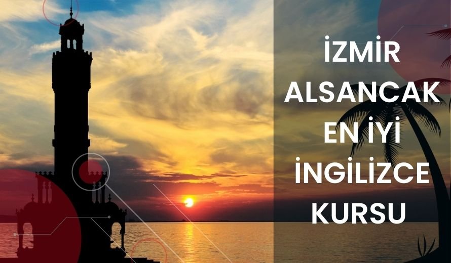 İzmir Alsancak En İyi İngilizce Kursu