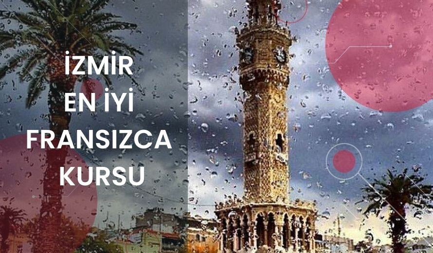 İzmir En İyi Fransızca Kursu