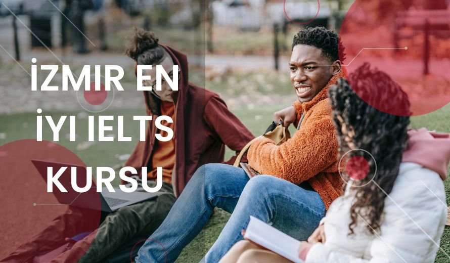 İzmir En İyi IELTS Kursu